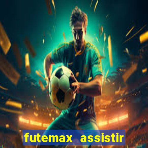 futemax assistir real madrid